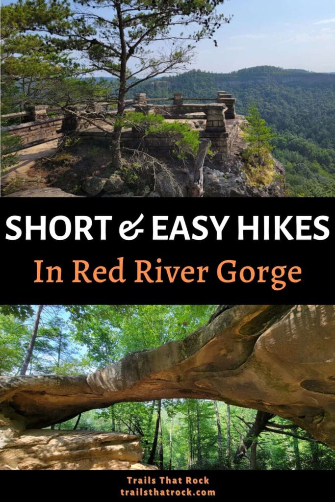 The Chimney Top Rock and Princess Arch trails in Red River Gorge are two short and easy trails. One leads to a beautiful overlook of the gorge, the other to a stone arch.