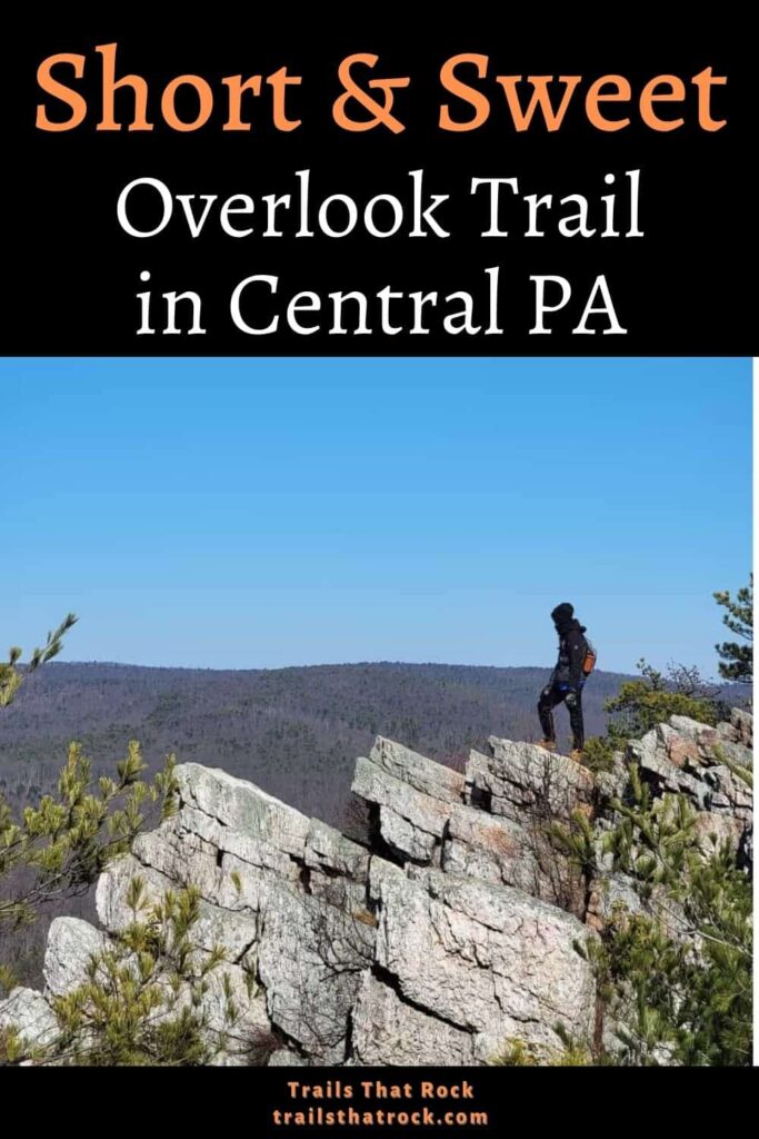 A beautiful overlook hike in Central PA is the Pole Steeple Trail. It's moderately challenging but only 1.4 miles, out and back