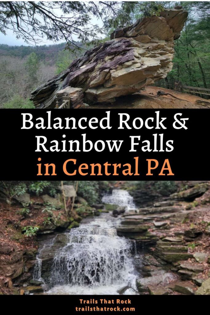 There are many way to hike to Balanced Rock and Rainbow Falls at Trough Creek State Park in central Pennsylvania
